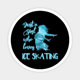 Just a Girl who Loves Ice Skating Figure Skater Magnet